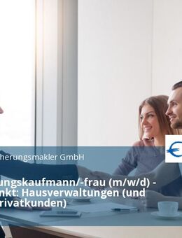 Versicherungskaufmann/-frau (m/w/d) - Schwerpunkt: Hausverwaltungen (und Firmen-/Privatkunden) - Berlin