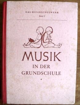 "Musik in der Grundschule", 1947, Schulbuch - Dresden