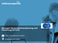 Manager Personaleinsatzplanung und Steuerung (m/w/d) - Frankfurt (Main)
