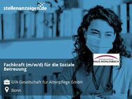 Fachkraft (m/w/d) für die Soziale Betreuung - Bonn