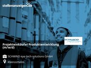 Projekteinkäufer Produktentwicklung (m/w/d) - Kleinostheim