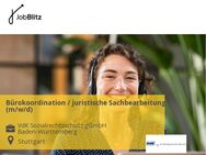 Bürokoordination / juristische Sachbearbeitung (m/w/d) - Stuttgart