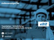 Teamleiter / Schichtleiter Automatisierungstechnik (m/w/d) - Bielefeld