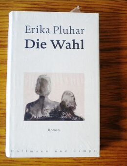 Die Wahl,Erika Pluhar,Hoffmann und Campe Verlag,2003 - Linnich
