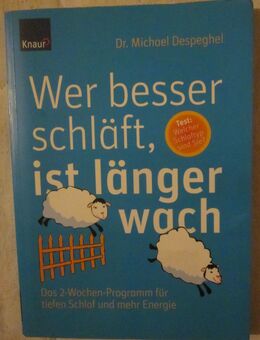 Wer besser schläft ist länger wach, Dr. Michael Despeghel, Knaur, neuwertig - München
