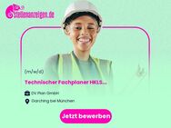 Technischer Fachplaner (m/w/d) HKLS - Garching (München)