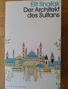Der Architekt des Sultans Elif Shafak (neu!) - Krefeld