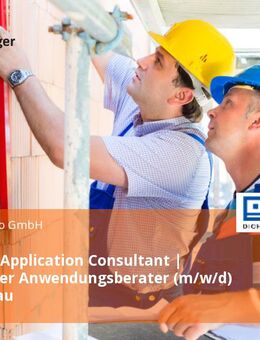 Technical Application Consultant | Technischer Anwendungsberater (m/w/d) Bereich Bau - Fridolfing