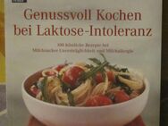 Genussvoll Kochen bei Laktose-Intoleranz - 100 köstliche Rezepte, Mini C + Tanya Carr - München