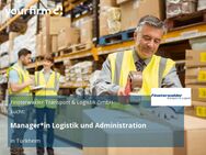 Manager*in Logistik und Administration - Türkheim