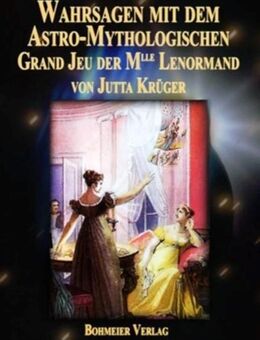 Wahrsagen mit dem Astro-Mythologischen Grand Jeu der Mlle Lenormand - Ganderkesee