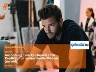 Ausbildung zum Kaufmann / zur Kauffrau für audiovisuelle Medien (m/w/d) - Köln