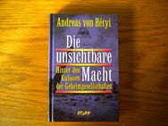 Die unsichtbare Macht,Andreas von Retyi,Kopp Verlag,2011 - Linnich