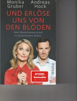 M. Gruber, A. Hock: Und erlöse uns von den Blöden: Vom Menschenverstand in hysterischen Zeiten - Steinhagen (Nordrhein-Westfalen)
