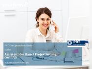 Assistenz der Bau- / Projektleitung (w/m/d) - Seehausen (Altmark, Hansestadt)