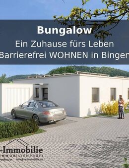 Ein Zuhause fürs Leben – Barrierefreies Wohnen in Bingen - Bingen