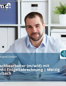Personalsachbearbeiter (m/w/d) mit Schwerpunkt Entgeltabrechnung | Merzig oder Liederbach - Merzig