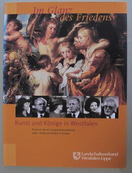 Im Glanz des Friedens. Kunst und Könige in Westfalen - Münster