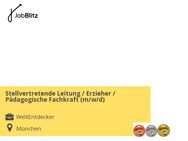 Stellvertretende Leitung / Erzieher / Pädagogische Fachkraft (m/w/d) - München