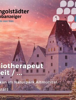 Physiotherapeut/in (m/w/d) Teilzeit / Vollzeit - Eichstätt