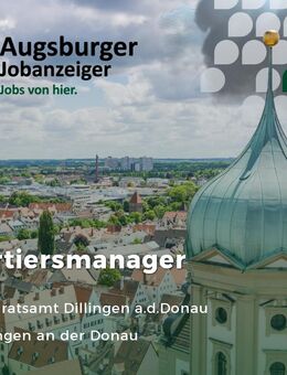 Quartiersmanager (m/w/d) für die dezentralen Asylbewerberunterkünfte Vollzeit / Teilzeit - Dillingen (Donau)