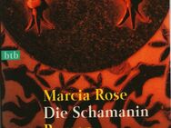 Die Schamanin. Marcia Rose. Bestseller Roman - Sieversdorf-Hohenofen