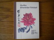 Quellen Chinesischer Weisheit,Quellen Verlag,2000 - Linnich