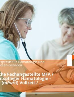 Medizinische Fachangestellte MFA / Gesundheitspfleger Hämatologie - Onkologie (m/w/d) Vollzeit / Teilzeit - Laatzen