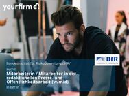 Mitarbeiterin / Mitarbeiter in der redaktionellen Presse- und Öffentlichkeitsarbeit (w/m/d) - Berlin