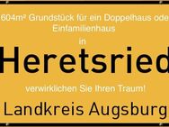 1604m² Grundstück für ein Doppelhaus oder Einfamilienhaus - verwirklichen Sie Ihren Traum - Heretsried