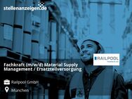 Fachkraft (m/w/d) Material Supply Management / Ersatzteilversorgung - München