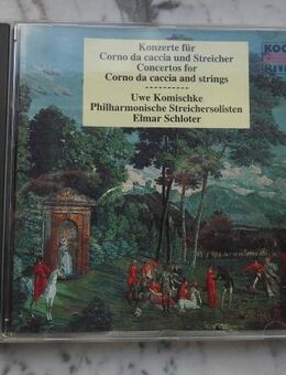Konzerte für Corno da caccia und Streicher Uwe Komischke 099923123729 CD 5,- - Flensburg
