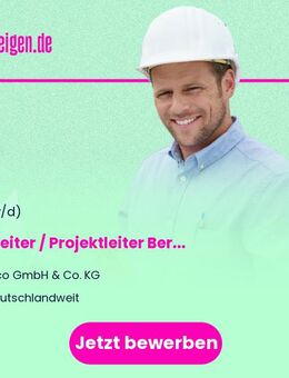 Bauleiter / Projektleiter (m/w/d) Bereich Bauprojektabwicklung - Großraum Bayern - München Altstadt