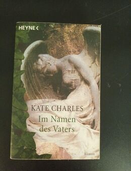 Im Namen des Vaters. (Nr. 13914) Charles, Kate: - Essen