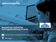Bauzeichner technische Auftragsabwicklung (m/w/d) - Öhringen