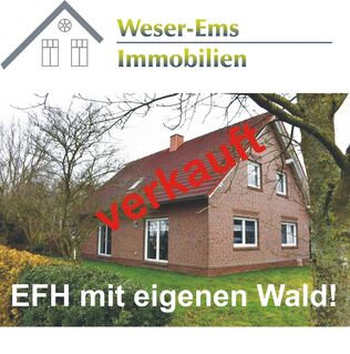 VERKAUFT! Idyllisch gelegenes EFH mit eigenen Wald!