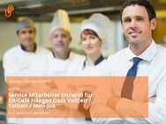 Service Mitarbeiter (m/w/d) für Eis-Café Häagen Dazs Vollzeit / Teilzeit / Mini-Job - Frankfurt (Main)