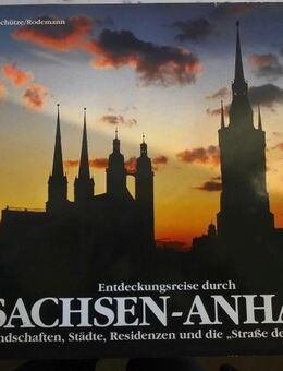Entdeckungsreise durch Sachsen-Anhalt. Landschaften, Städte, Residenzen und die „Straße der Romanik“, Buch, 3,- - Flensburg