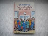 Eine unglaubliche Geschichte ?,Siv Widerberg,Oetinger Verlag,1990 - Linnich