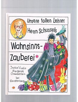 Herrn Schussels Wahnsinns-Zauberei,Jackie Vivelo,Gerstenberg Verlag,1994 - Linnich