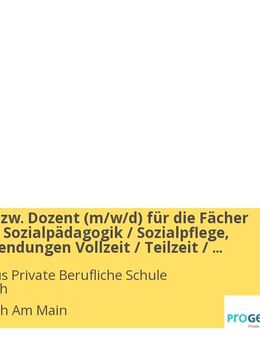 Lehrkraft bzw. Dozent (m/w/d) für die Fächer Wirtschaft, Sozialpädagogik / Sozialpflege, Office-Anwendungen Vollzeit / Teilzeit / Honorarbasis - Offenbach (Main)