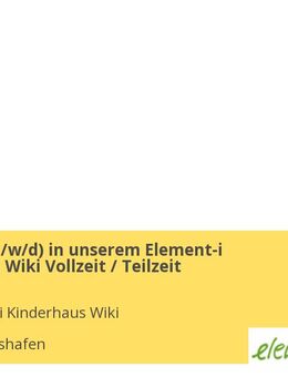 Erzieher (m/w/d) in unserem Element-i Kinderhaus Wiki Vollzeit / Teilzeit - Friedrichshafen