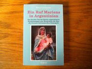 Ein Ruf Mariens in Argentinien,Rene Laurentin,Parvis Verlag,1992 - Linnich