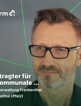 Beauftragter für Interkommunale Zusammenarbeit und Entbürokratisierung (m/w/d) - Frankenthal (Pfalz)