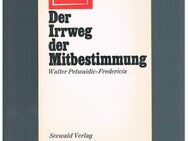 Der Irrweg der Mitbestimmung,Walter Petwaidic-Fredericia,Seewald Verlag,1968 - Linnich