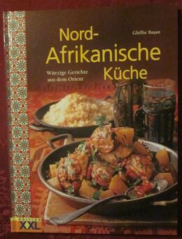 Nord-Afrikanische Küche - Würzige Gerichte aus dem Orient, Ghillie Basan, neuwertig - München