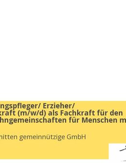 Heilerziehungspfleger/ Erzieher/ Pflegefachkraft (m/w/d) als Fachkraft für den Bereich Wohngemeinschaften für Menschen mit Behinderungen - Berlin