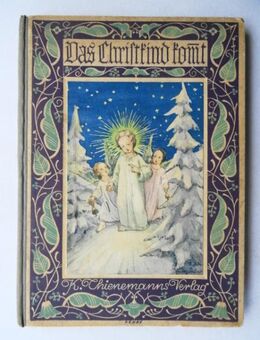 Classen-Schwab, Walter. Das Christkind kommt. Geschichten, Verse und Lieder für die Weihnachtszeit. Tilde Eisgruber - Königsbach-Stein