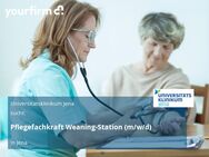 Pflegefachkraft Weaning-Station (m/w/d) - Jena