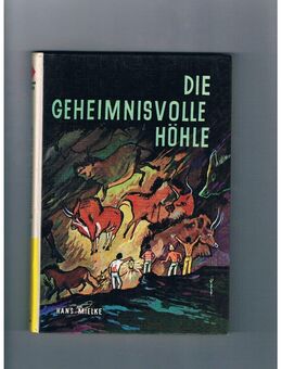Die geheimnisvolle Höhle,Hans Mielke,Neuer Jugendschriften Verlag,1973 - Linnich